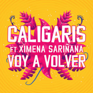CALIGARIS y XIMENA SARIÑANA presentan el video de "Voy a Volver"